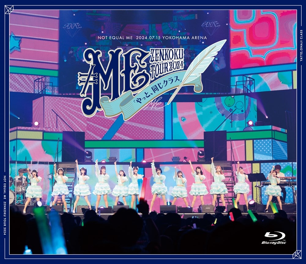 Cover and jacket of ≠ME National Tour 2024 “Yatto, Onaji Class” Tour Finale at Yokohama Arena (Blu-ray)